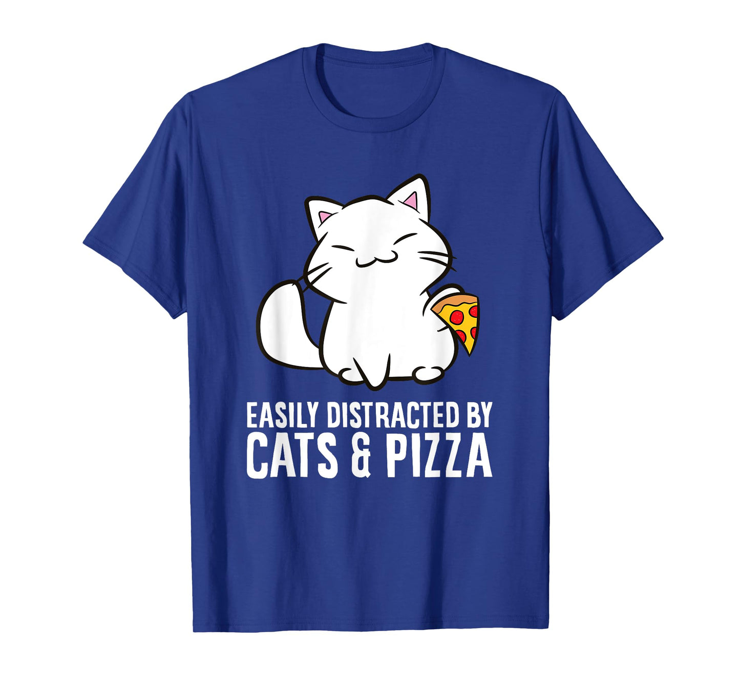 Easily Distracted By Cats And Pizza Men Women Girls Kids T-Shirt