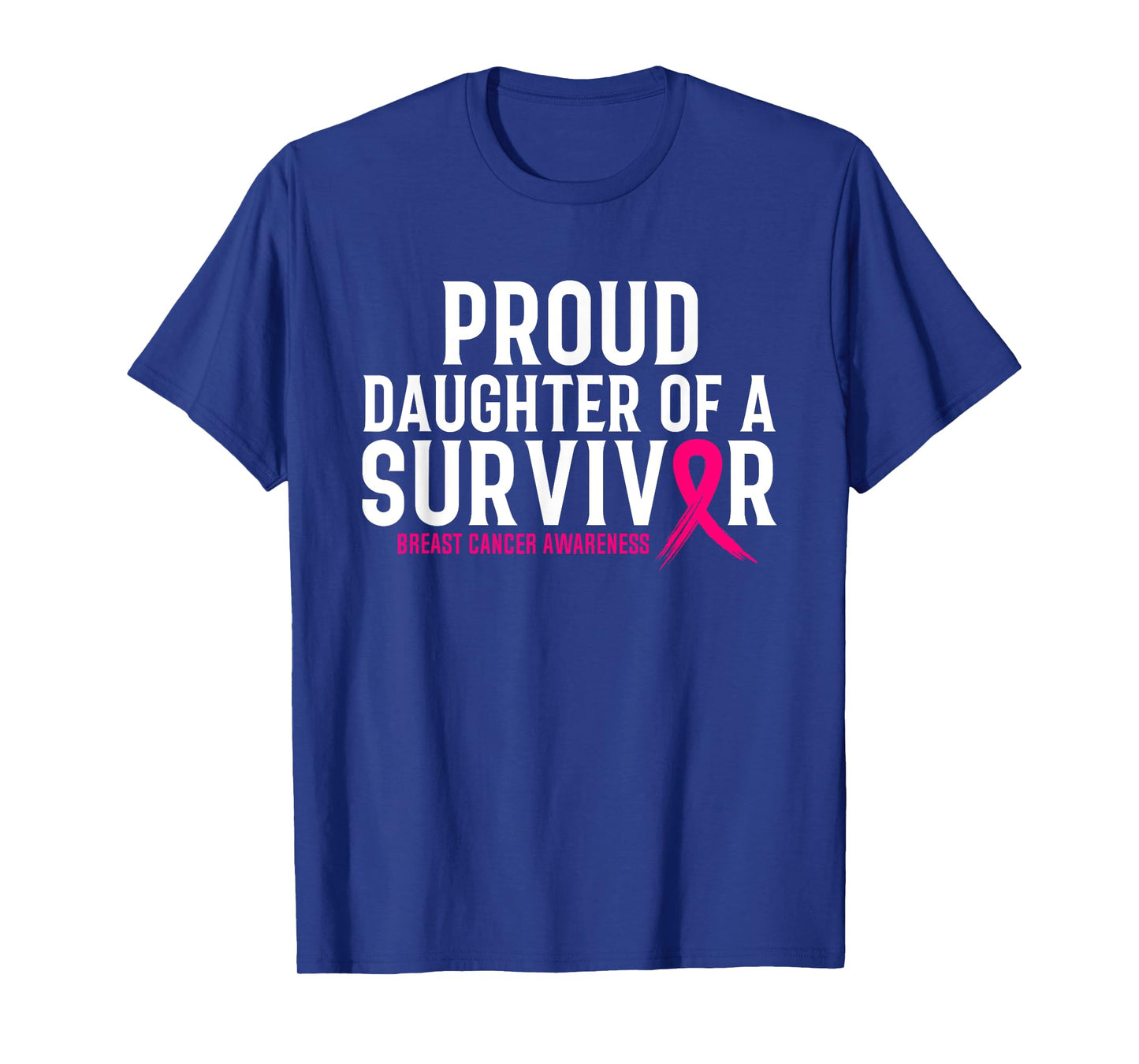 Proud Daughter Of A Survivor Mommy Breast Cancer Awareness T-Shirt