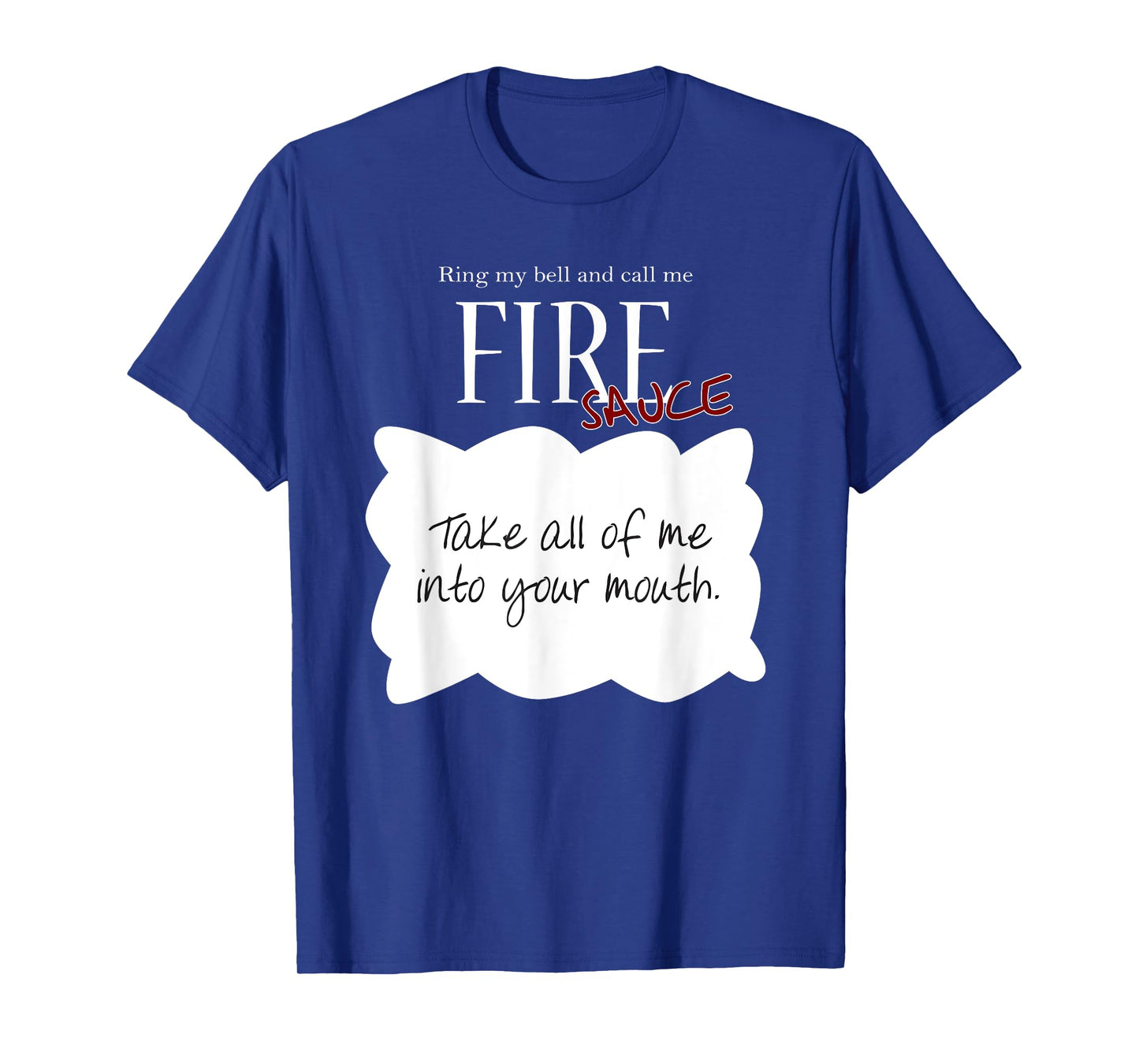 Ring My Bell and Call Me FIRE - Sauce! Tacos Sauce Tshirt