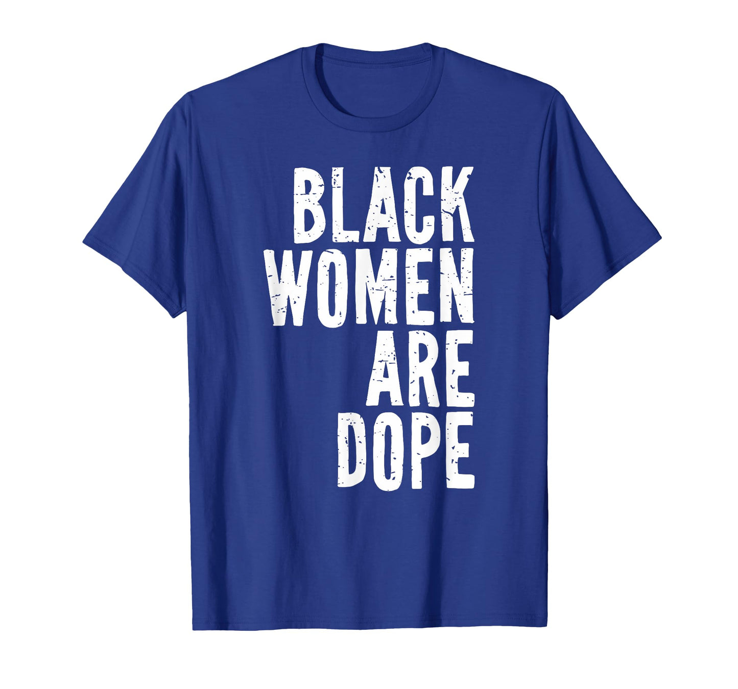 Black Women Are Dope Juneteenth Freedom Day Independence T-Shirt