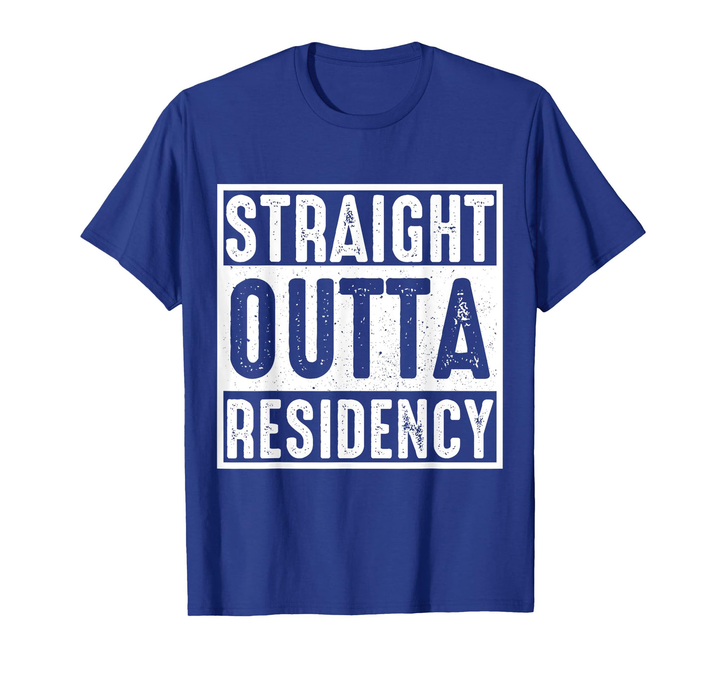 Straight Outta Residency graduation medical degree T-Shirt