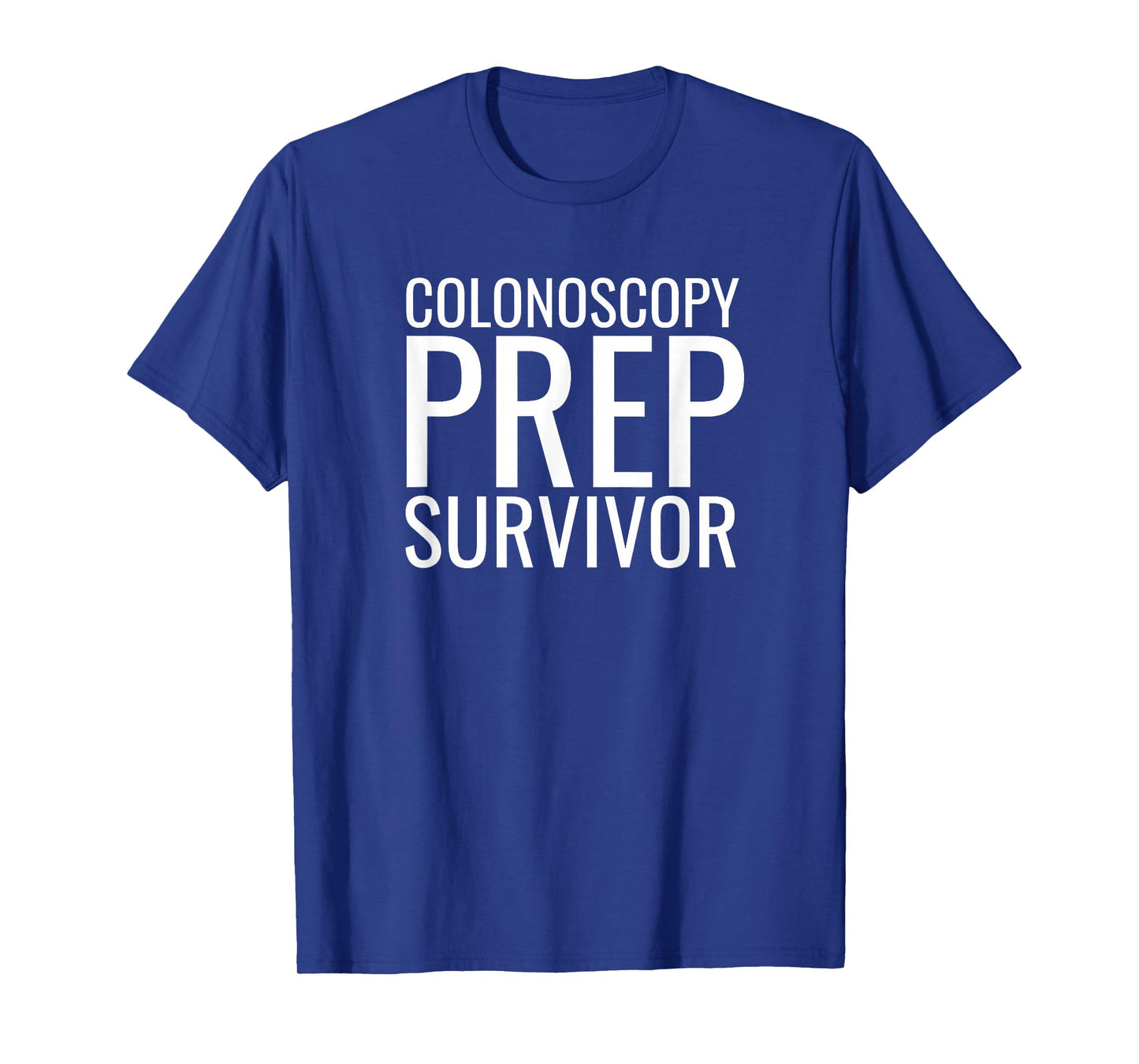 Colon Drink Prep Survivor GI Endoscopy Colonoscopy Joke T-Shirt