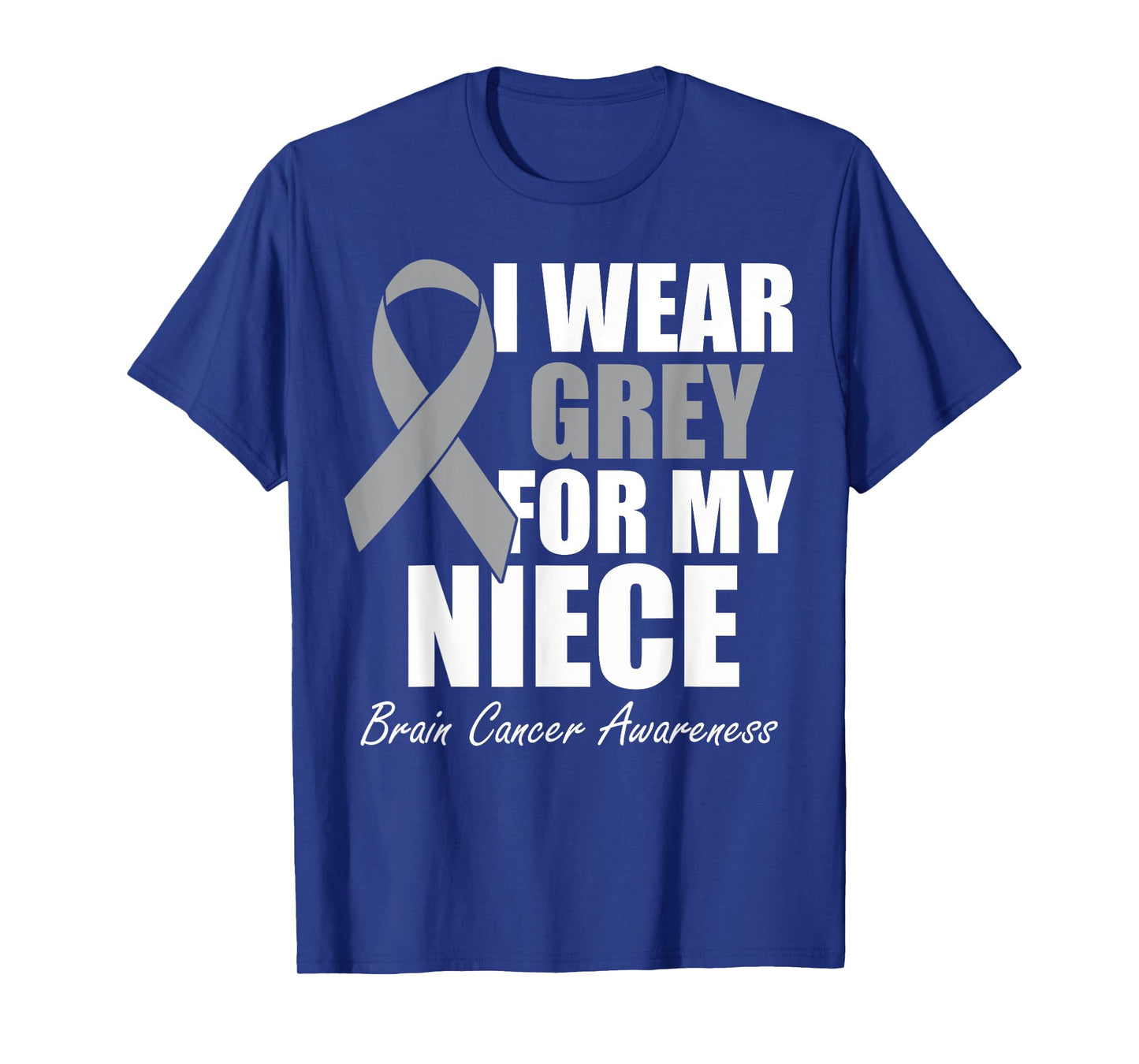 I Wear Grey For My Niece Brain Cancer Awareness T-Shirt
