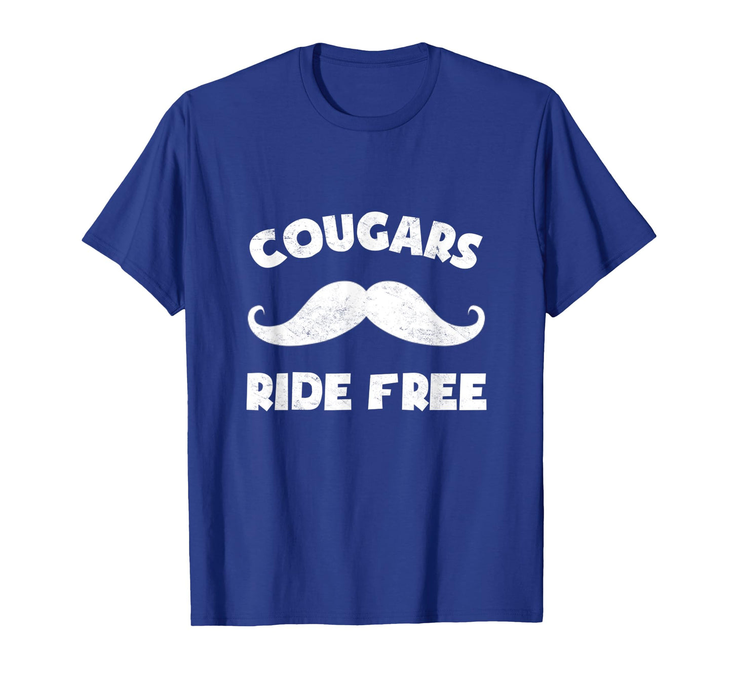 Cougars Ride Free Mustache Rides Hipster Student T-Shirt