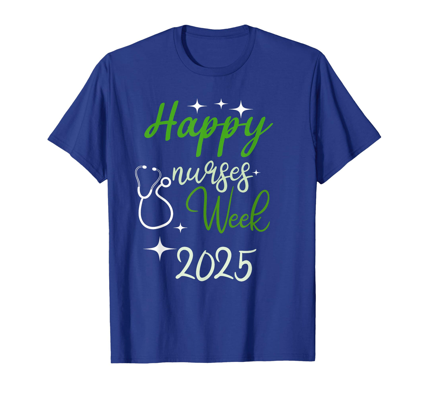 Nurse Appreciation Week - Happy National Nurses Week 2025 T-Shirt