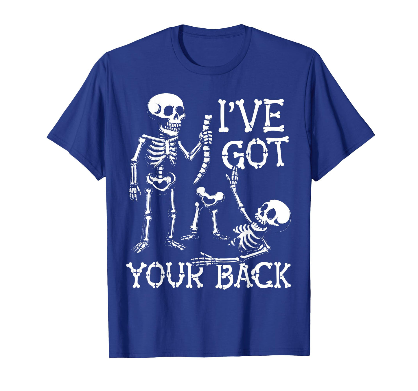 I've Got Your Back Halloween Skeleton Costume Men Women Kids T-Shirt