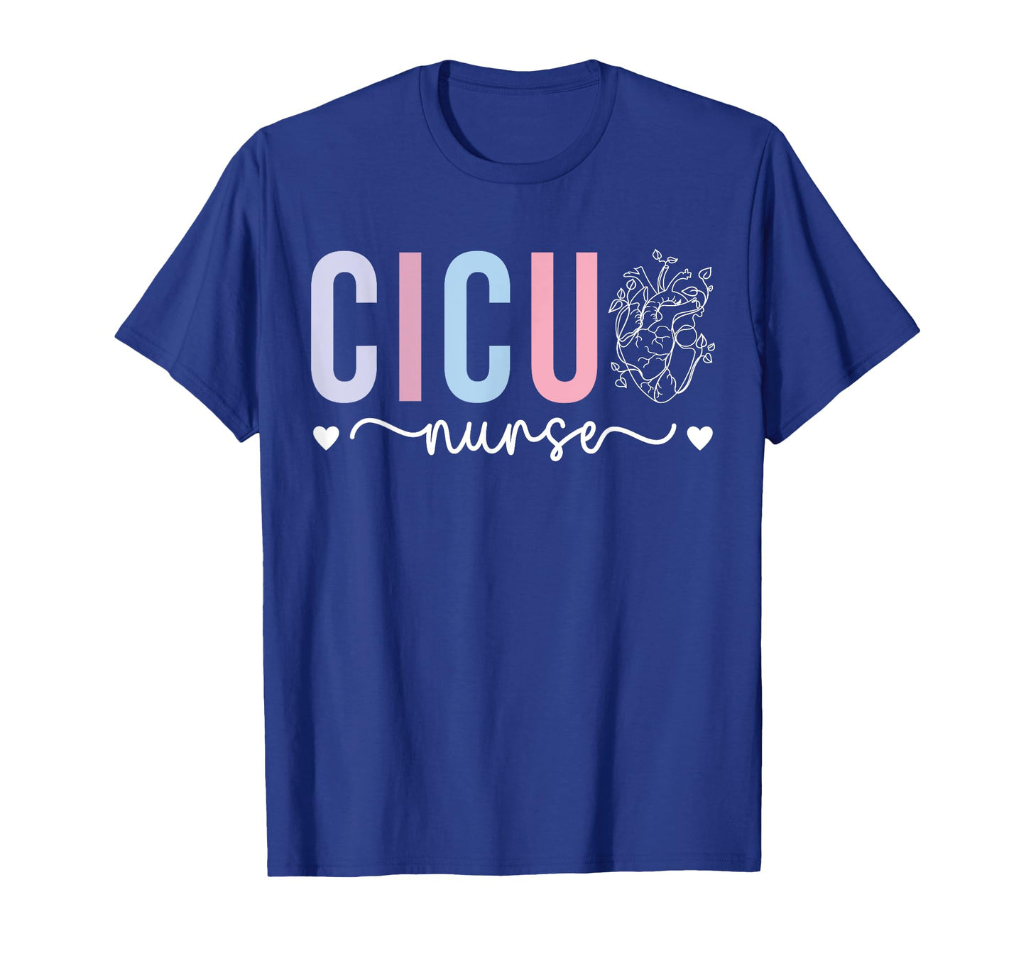 CICU Nurse Cardiac Intensive Care Unit Cardiac ICU Nurse T-Shirt