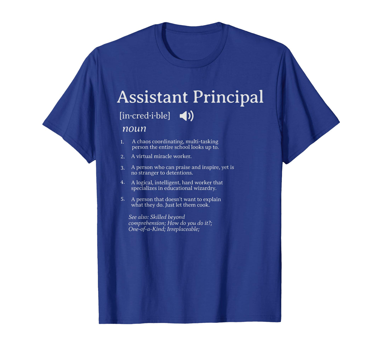 Assistant Principal Definition Assistant Principals Week T-Shirt