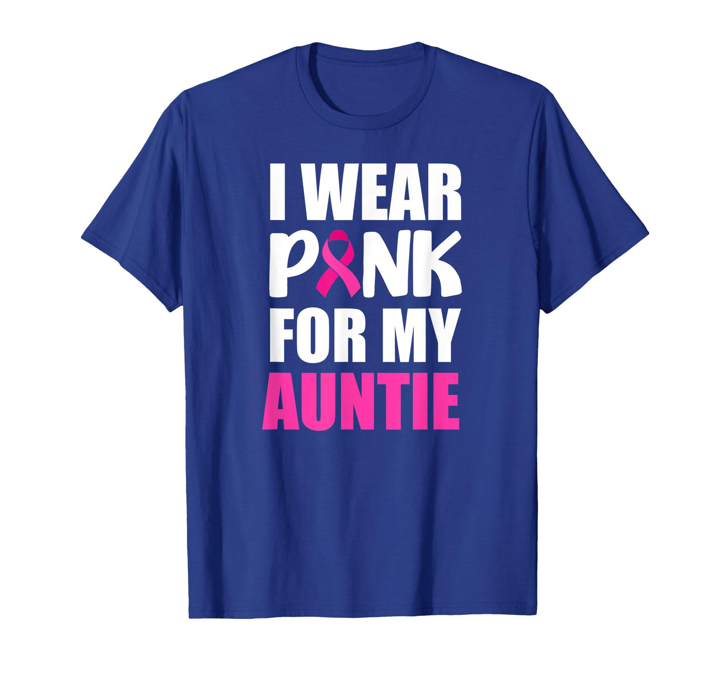 I Wear Pink For Auntie Pink Ribbon Breast Cancer Awareness T-Shirt
