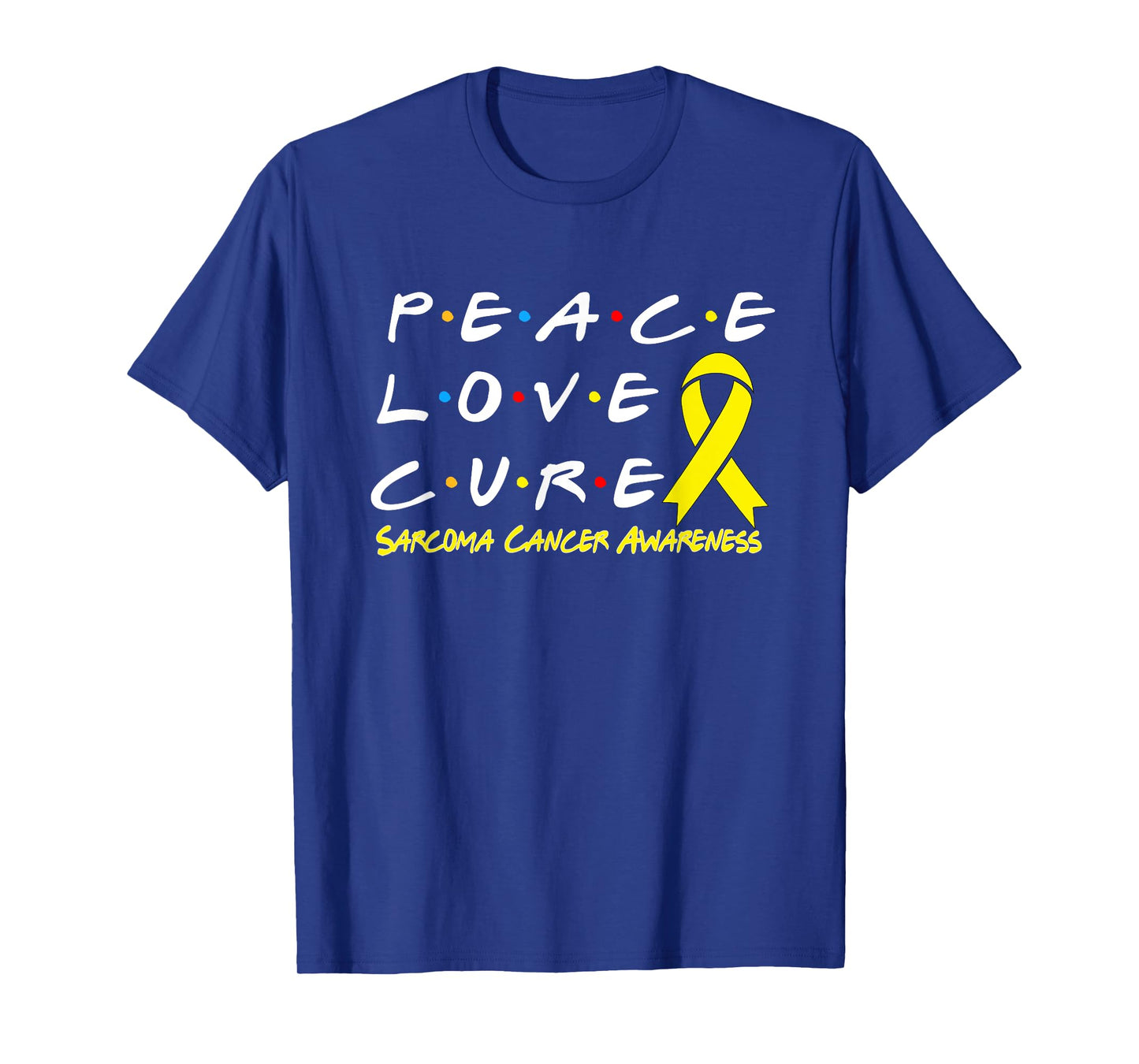 Sarcoma Cancer Awareness Peace Love Cure T-Shirt