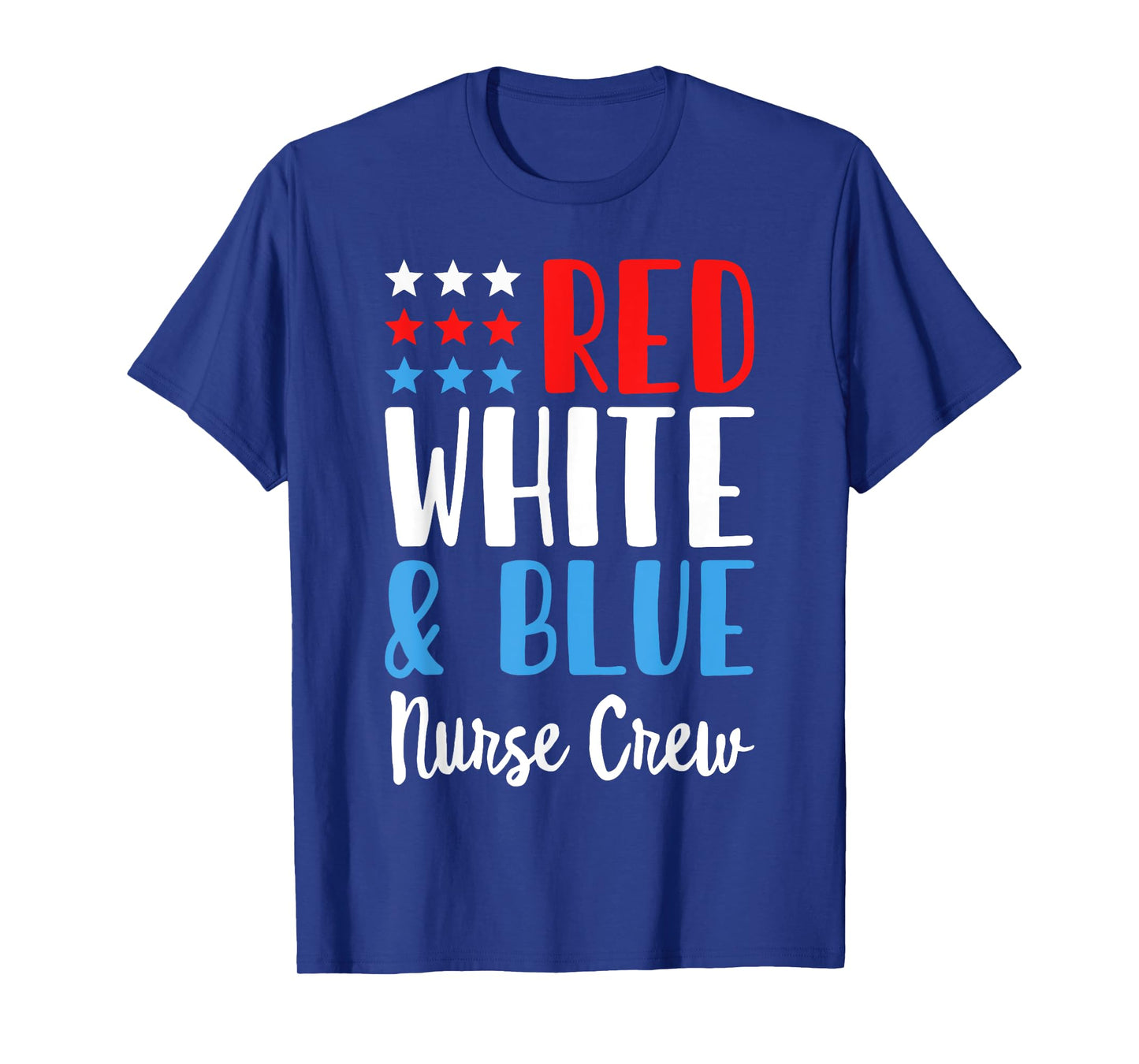 Red White And blue Nurse Crew Funny 4th Of July Patriotic T-Shirt