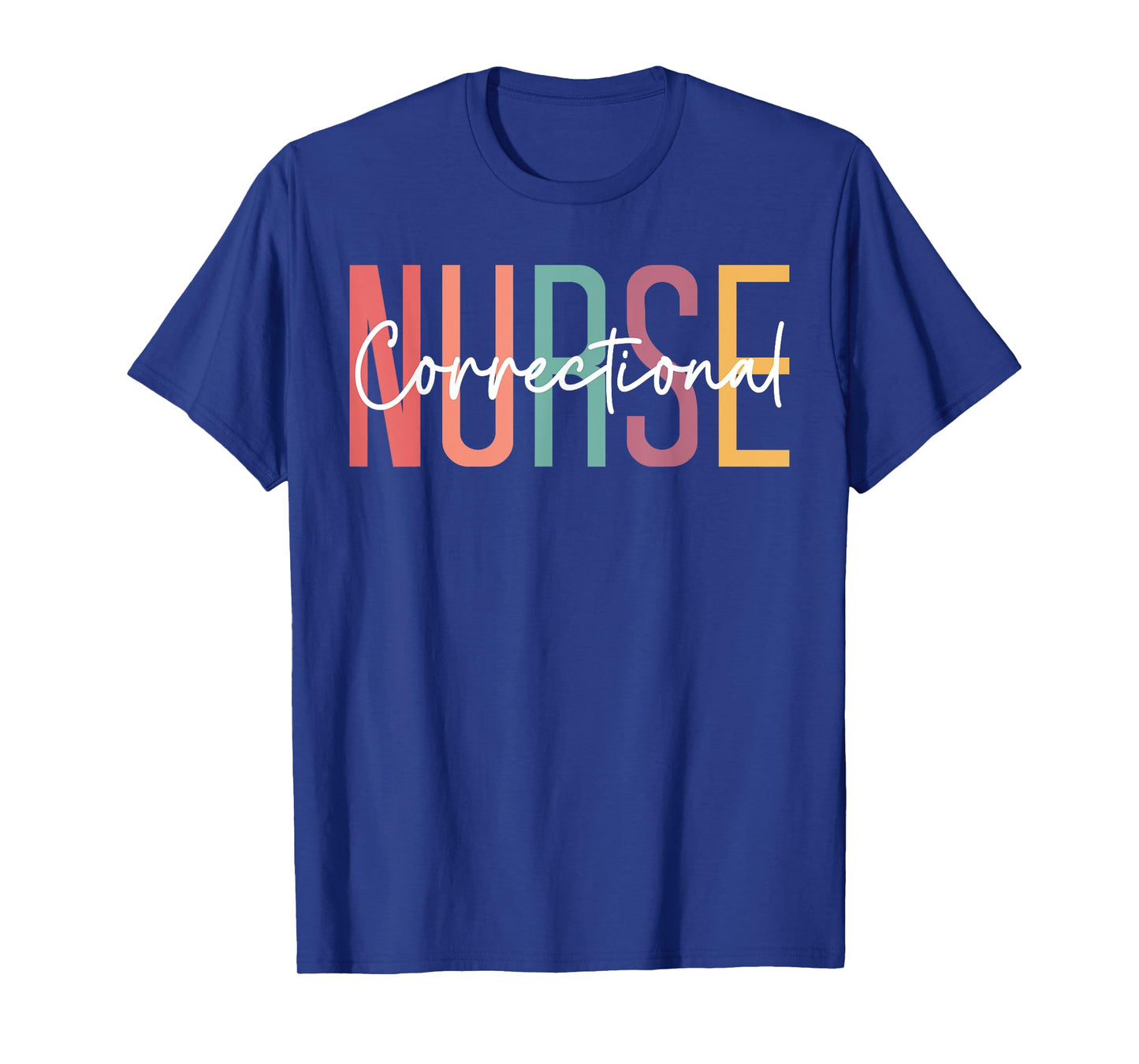 Correctional Nurse Forensic Nurse Correctional Nursing T-Shirt