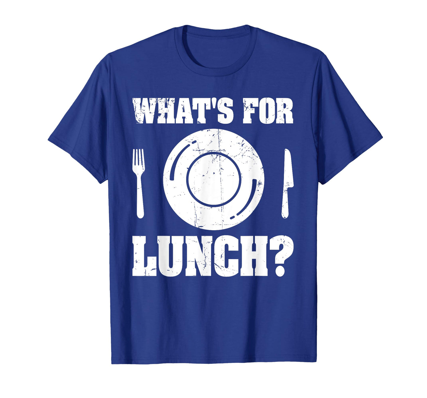 What's For Lunch T-Shirt