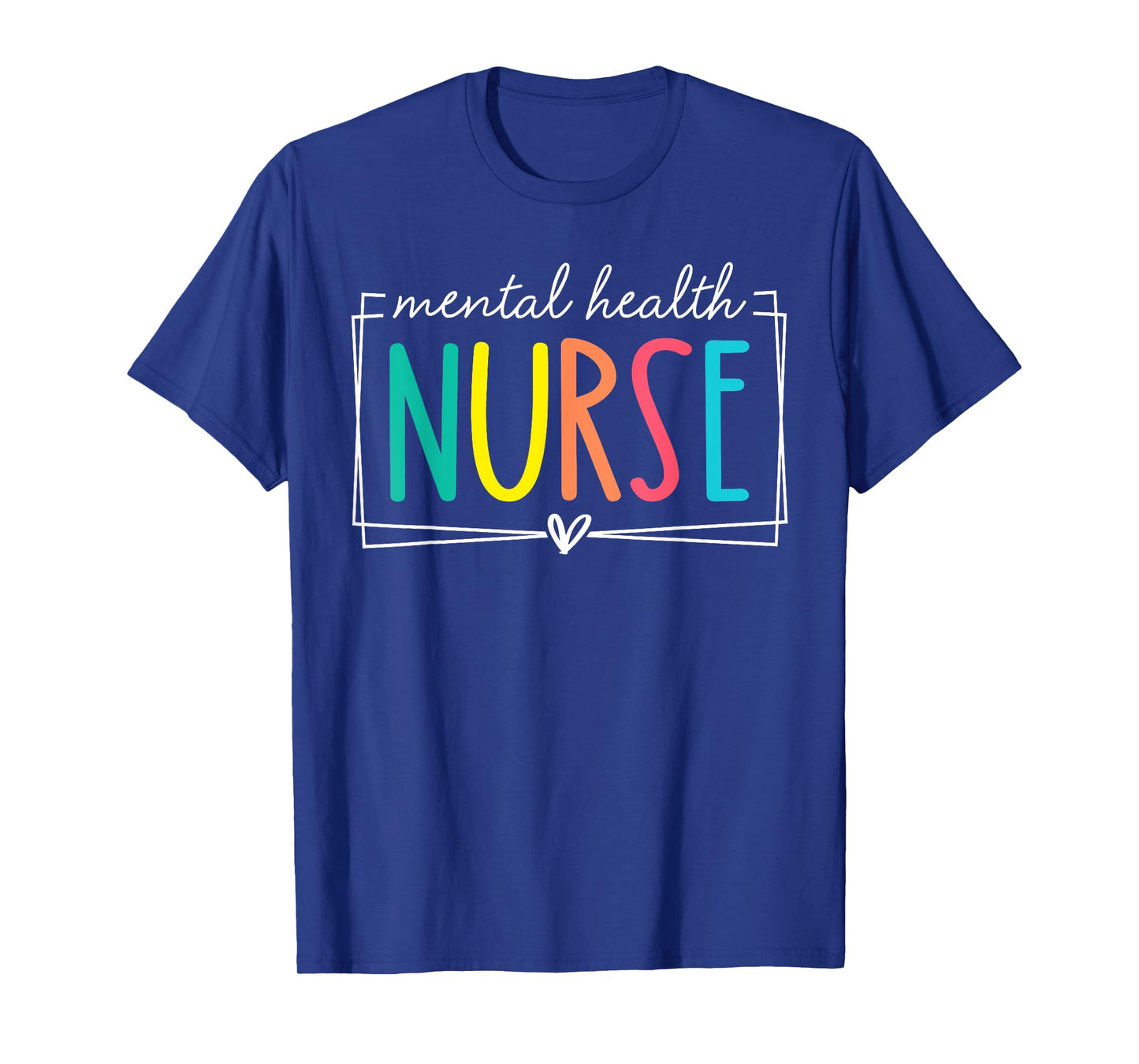 Mental Health Nurse Staff Psych Nurse Nursing Appreciation T-Shirt