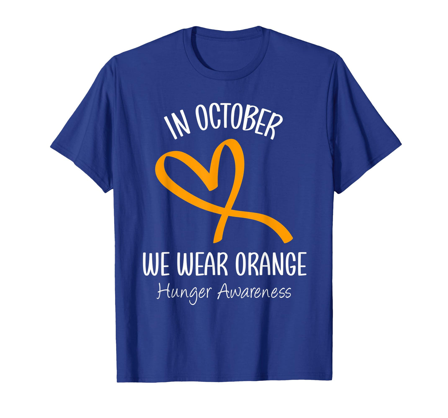 Heart In October We Wear Orange Hunger Awareness Ribbon T-Shirt