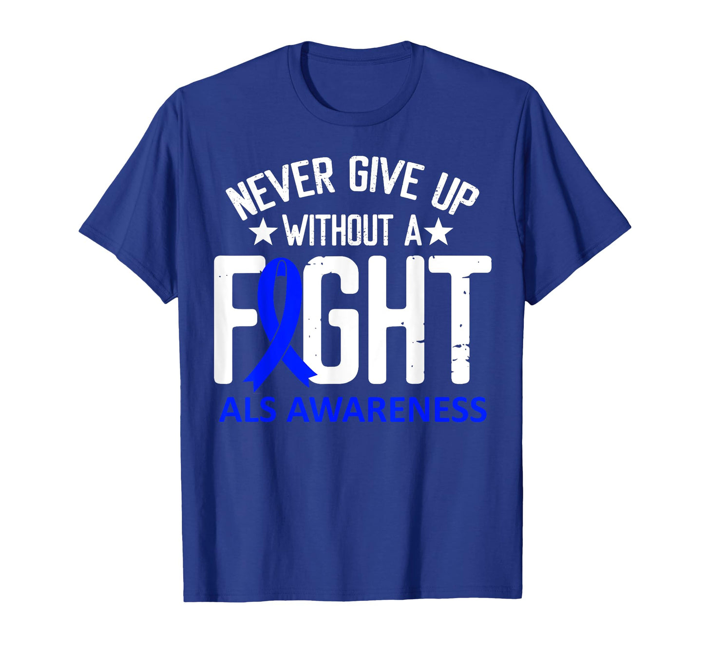 ALS Awareness Without a Fight Disease Blue Ribbon Survivor T-Shirt