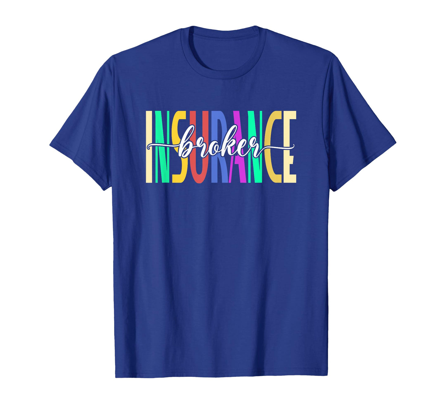 Insurance Broker | Health Life Insurance Agent T-Shirt