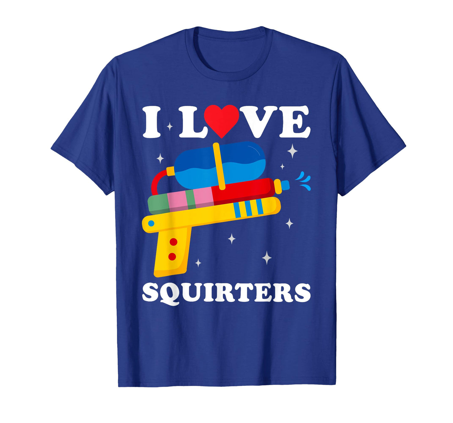 I Love Squirters Funny I Heart Squirters Water Gun T-Shirt