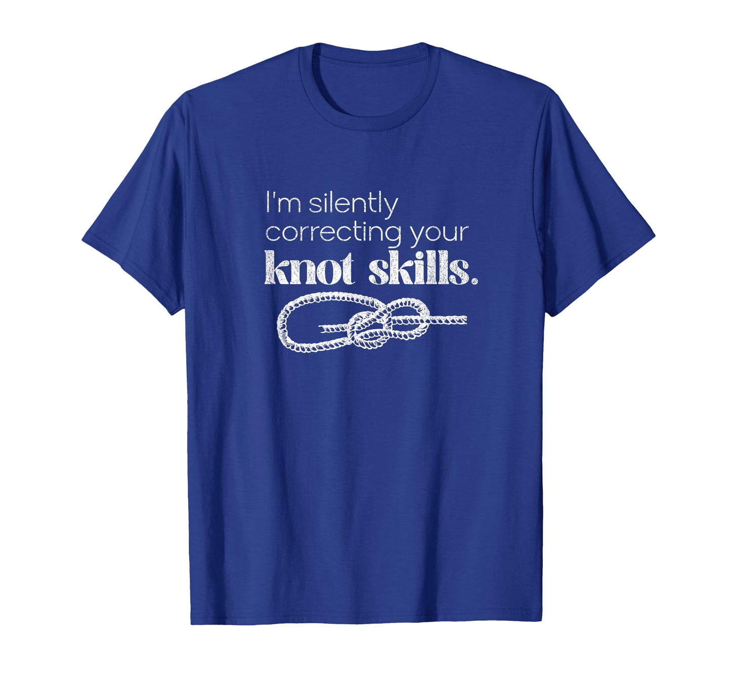 Funny Boating Sailing Silently Correcting Knot Skills T-Shirt