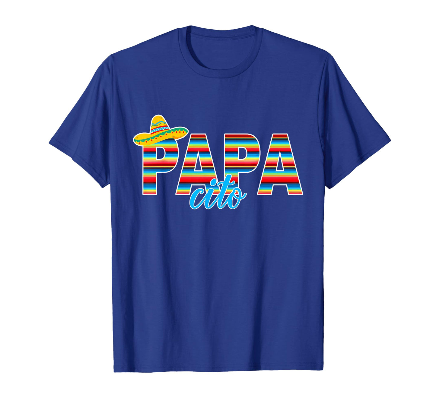 Papacito Serape Mexican Sombrero Cinco de Mayo T-Shirt