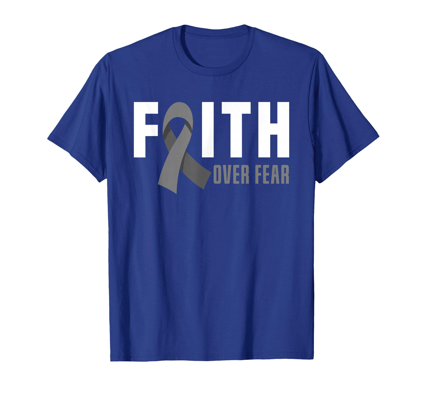 Faith God Fear Brain Tumor Awareness Brain Cancer Warrior T-Shirt