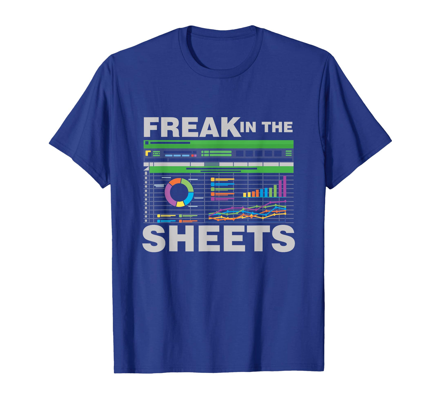 Freak In The Sheets Accountant Analyst Secretary Accounting T-Shirt