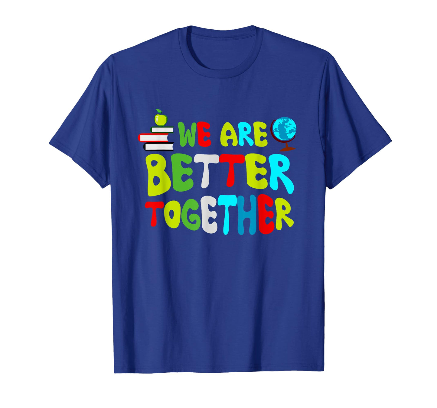 Back To School Teacher Retro Groovy We're Better & Together T-Shirt