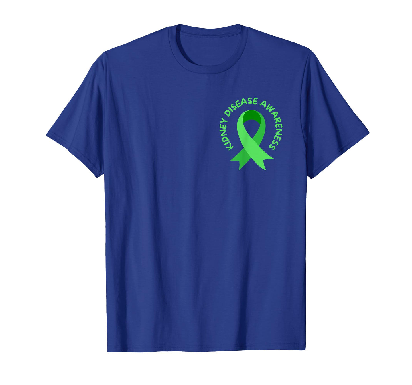 March Is National Kidney Disease Awareness Month Green T-Shirt