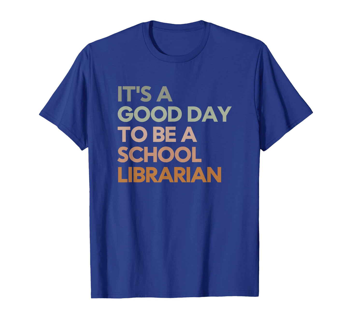 Back To School It's Good Day to be a School Librarian T-Shirt
