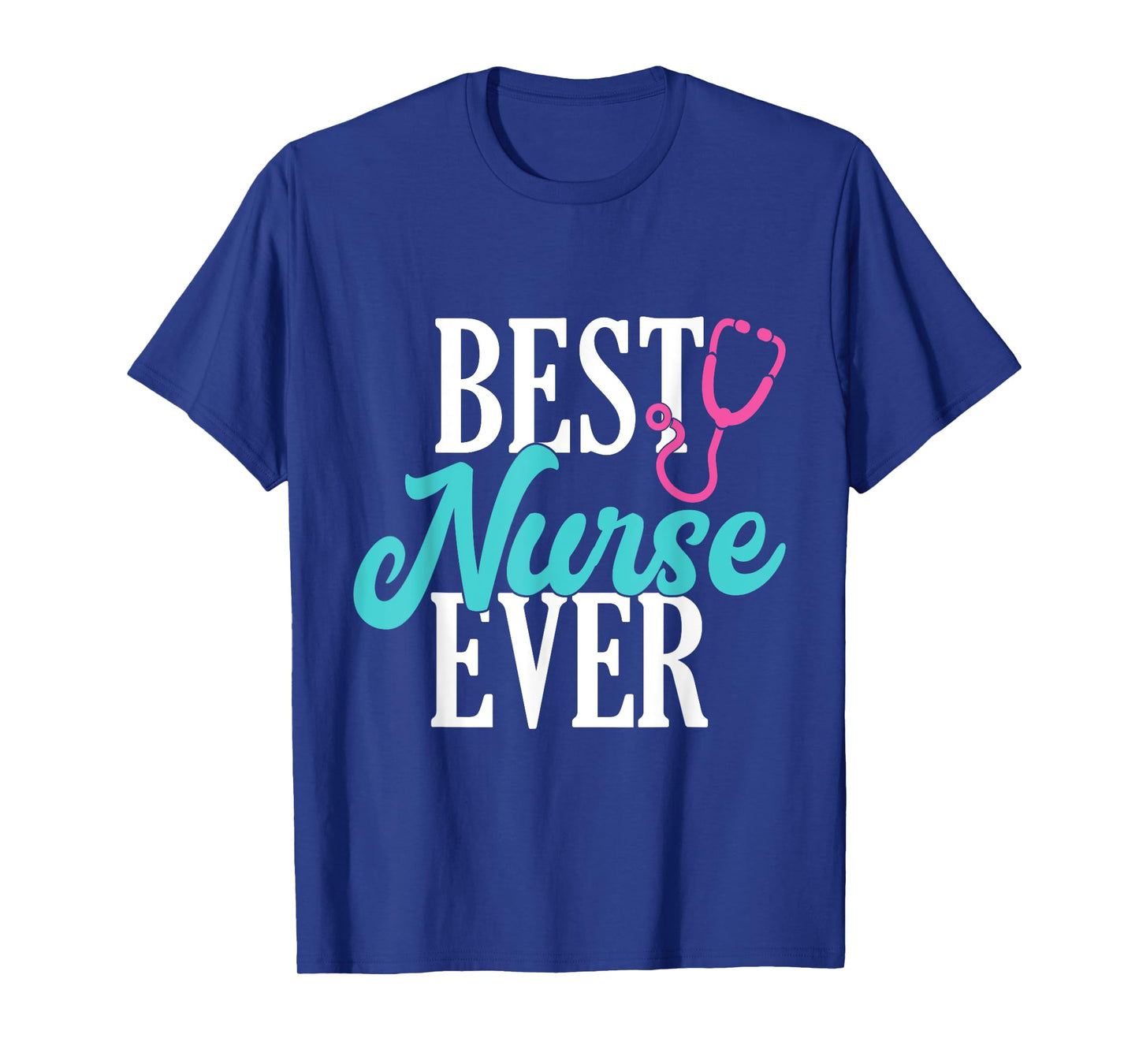 Best Nurse Ever Work Hospital Nursing T-Shirt