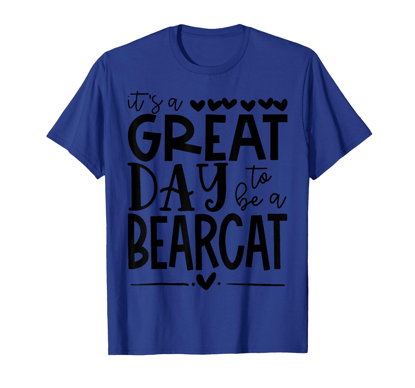 Bearcats School Sports Fan Team Spirit Mascot Gift Great Day T-Shirt
