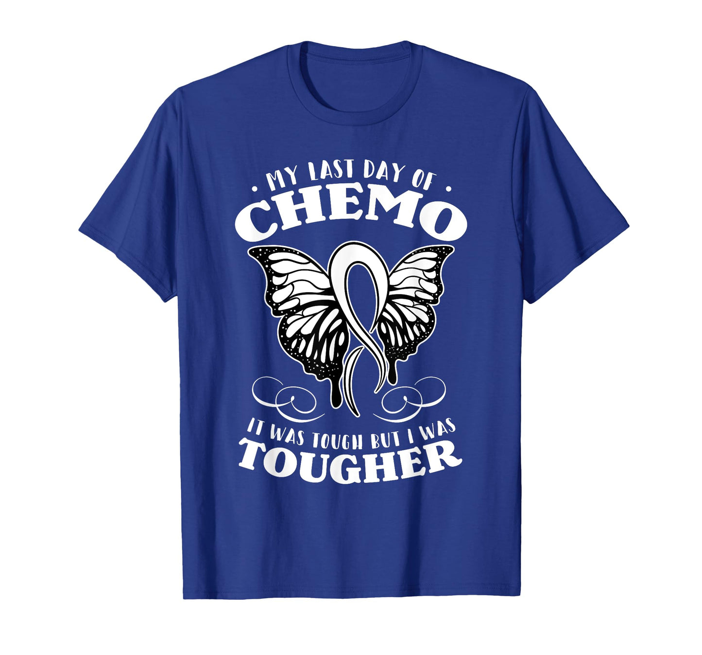 My Last Day Of Chemo Shirt Chemotherapy Butterfly Gift Idea T-Shirt