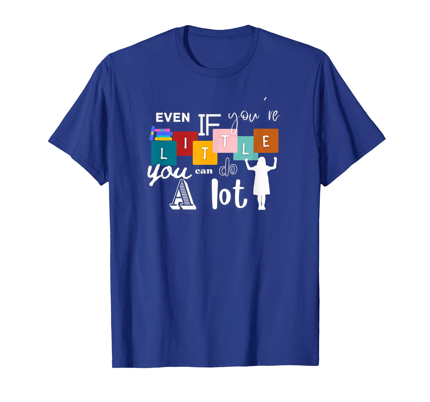 Matilda Even If You're Little You Can Do A Lot T-Shirt