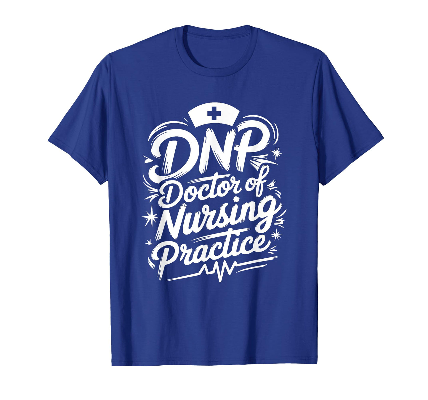 DNP Doctor Graduation, DNP Doctor Of Nursing Practice T-Shirt