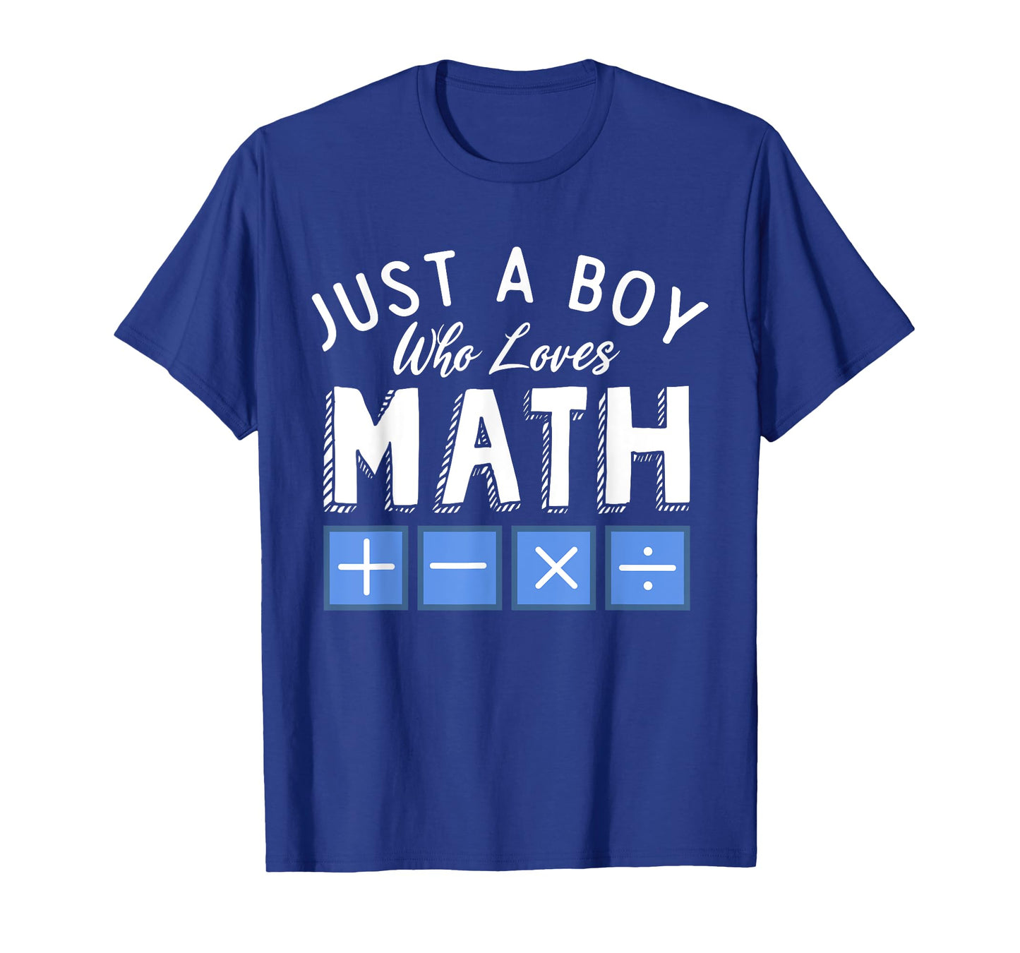 Just a Boy who loves Math Algebra Funny Mathematics T-Shirt