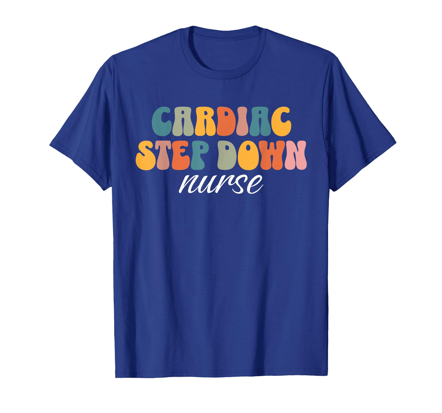 Cardiac Step Down Nurse Cardiac Stepdown Unit Nursing T-Shirt
