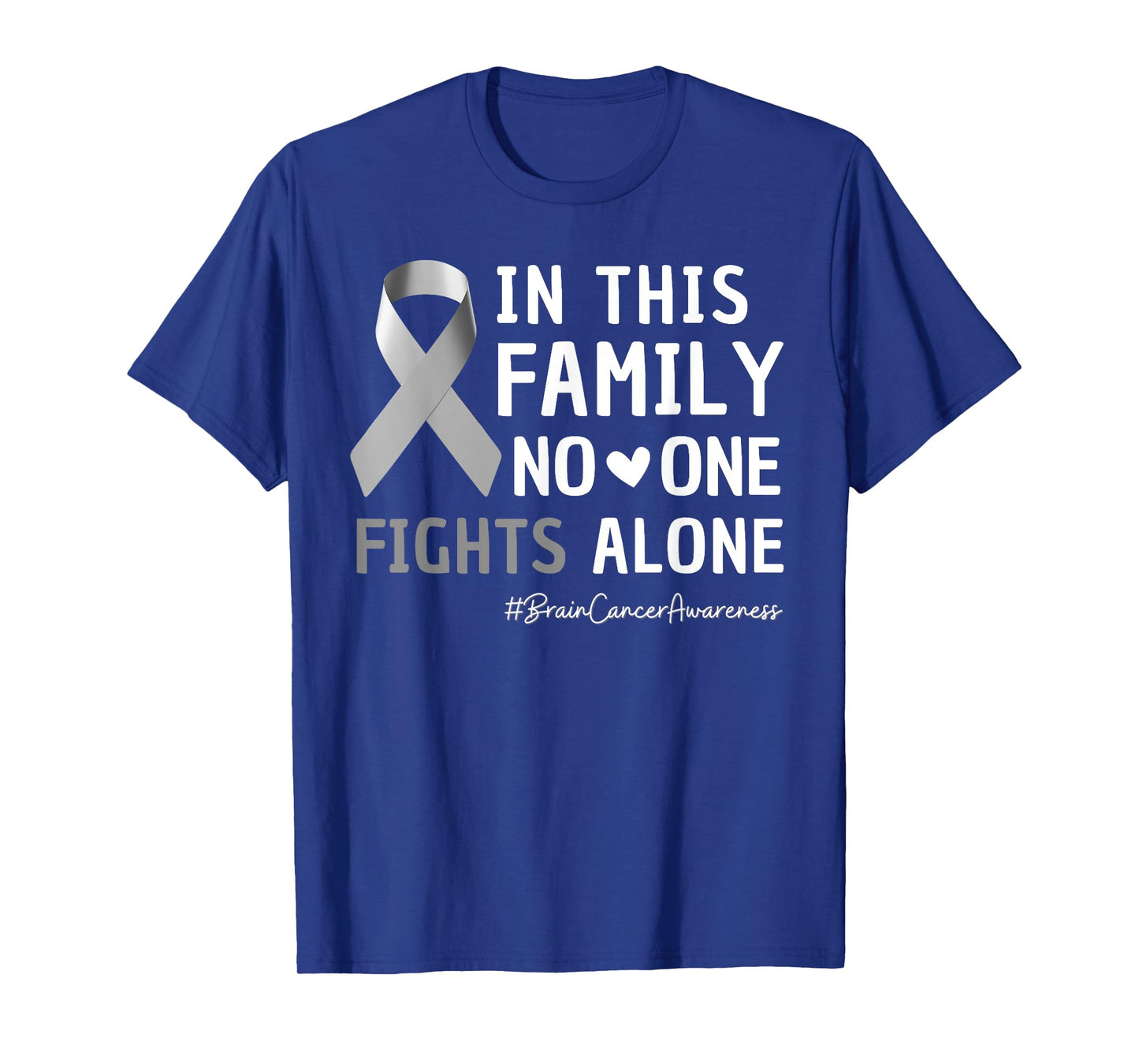 Family Support Fights Alone Brain Cancer Tumor Gray Ribbon T-Shirt