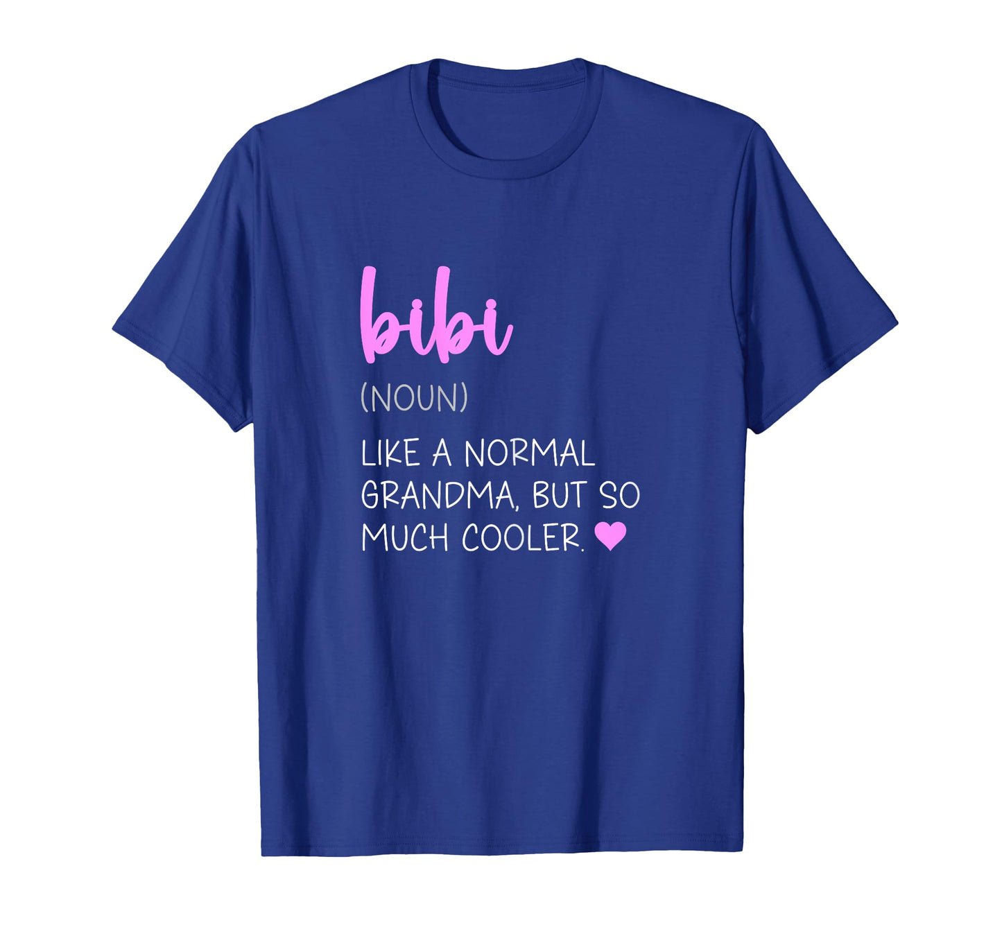 Bibi Definition Cute Mother's Day Noun T-Shirt