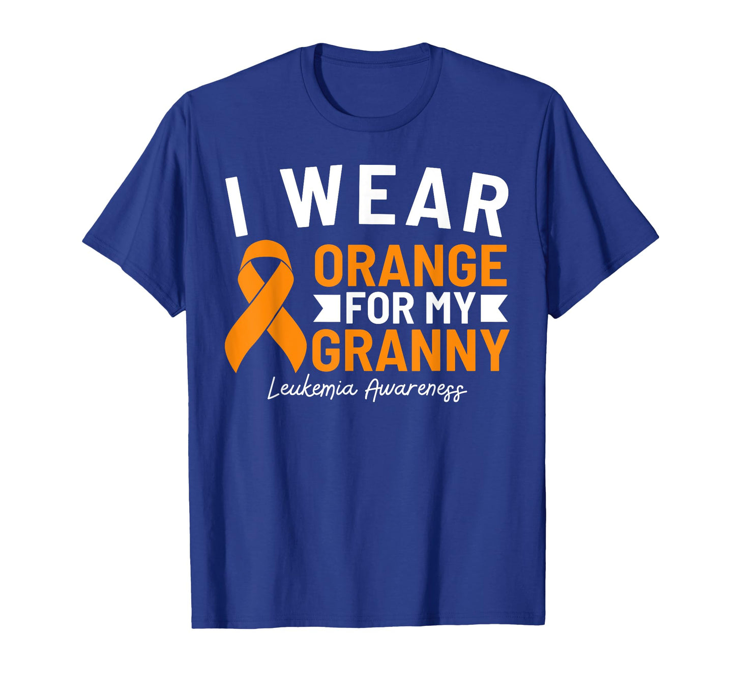 I Wear Orange For My Granny Leukemia Awareness T-Shirt