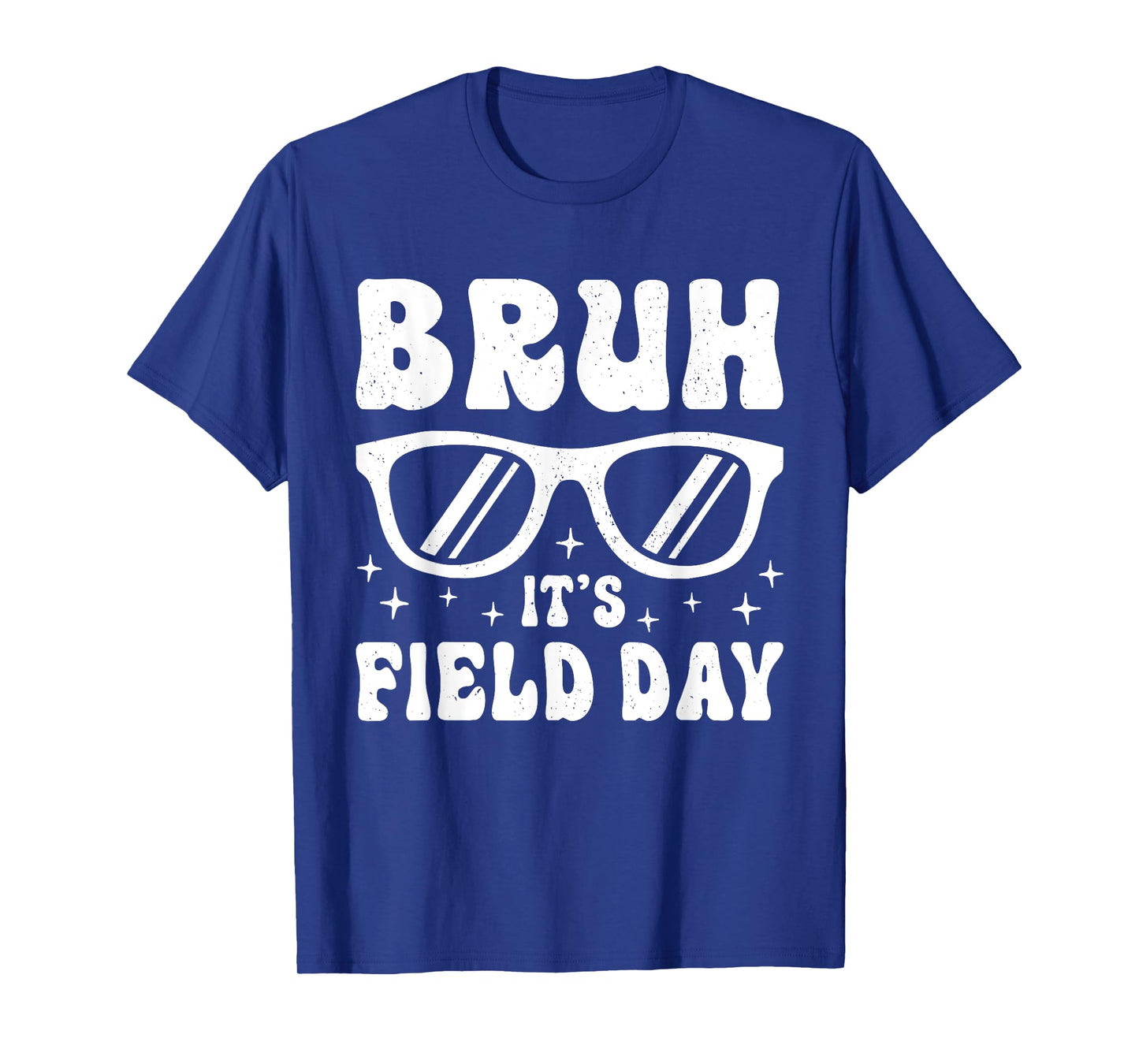 Bruh It's Field Day Teacher Boys Girls Kids Happy Field Day T-Shirt