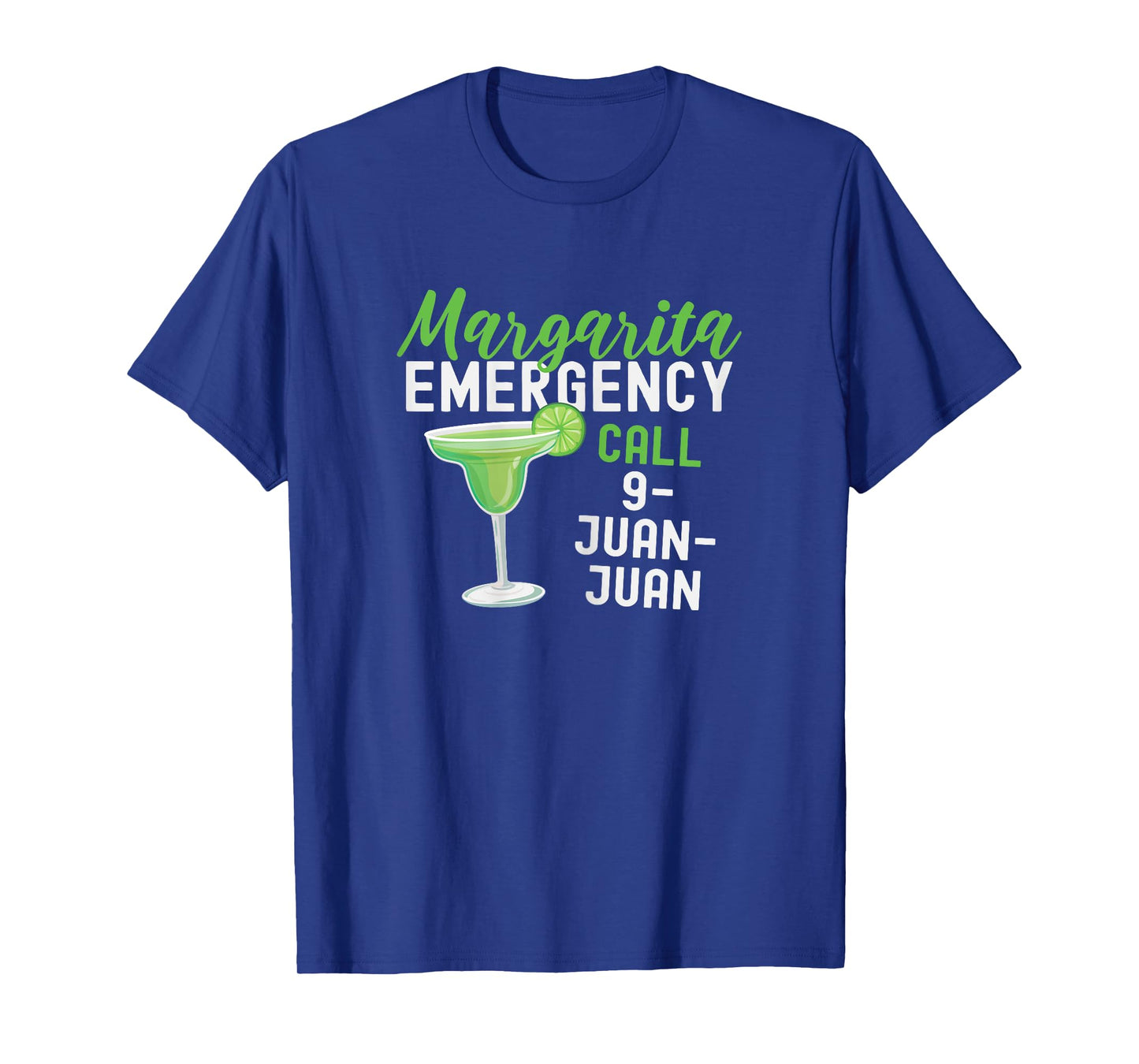 Margarita Emergency Call 9 Juan Juan Funny Cinco de Mayo T-Shirt