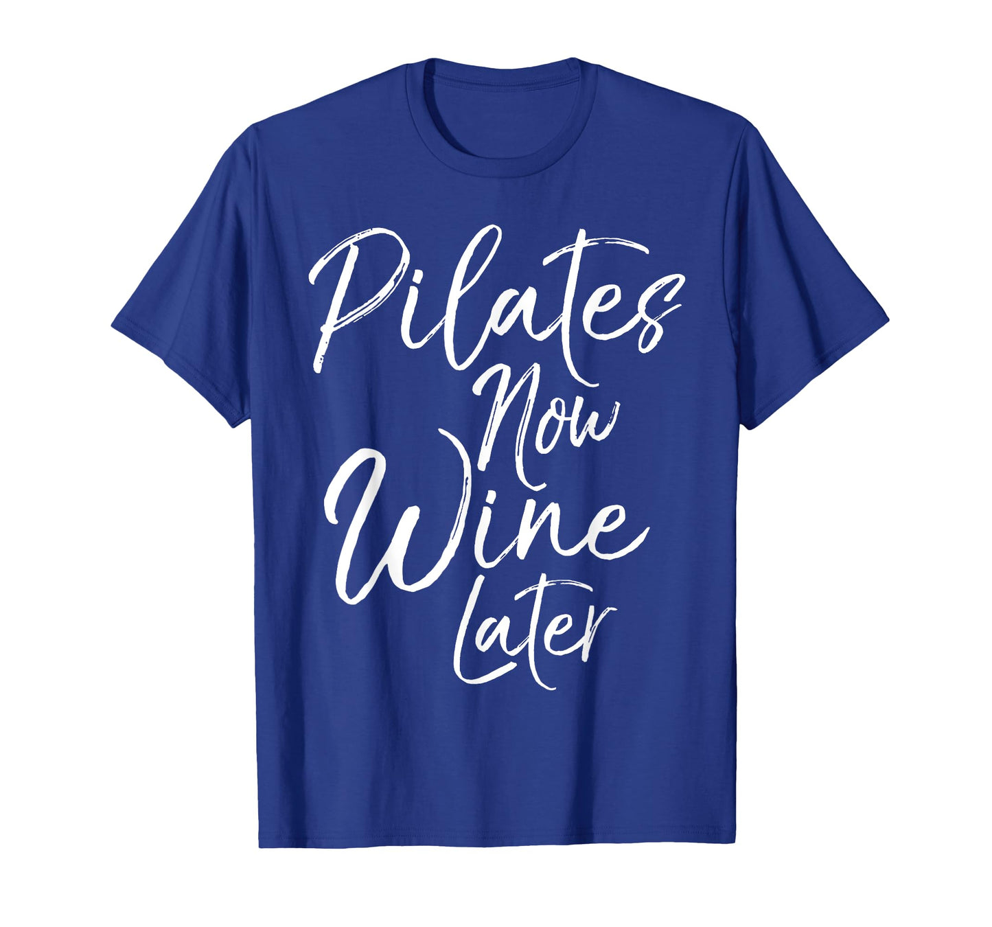 Pilates Now Wine Later Shirt Cute Drinking Alcohol Yoga Tee T-Shirt