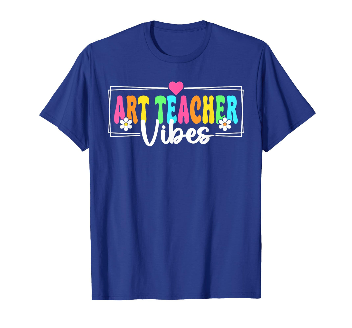 ART Teacher Vibes Back To School Teachers Students T-Shirt