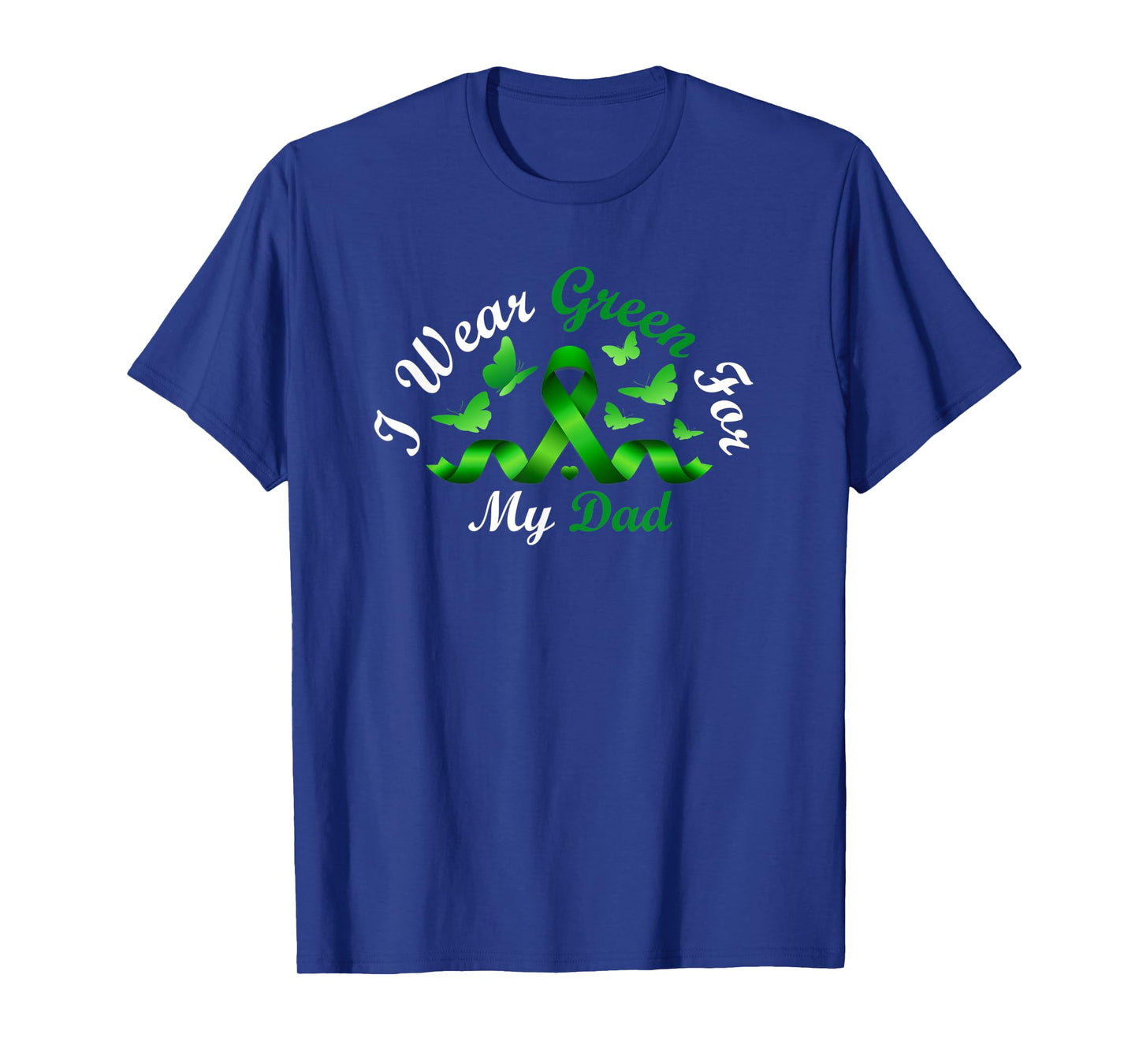 I Wear Green For My Dad T-Shirt