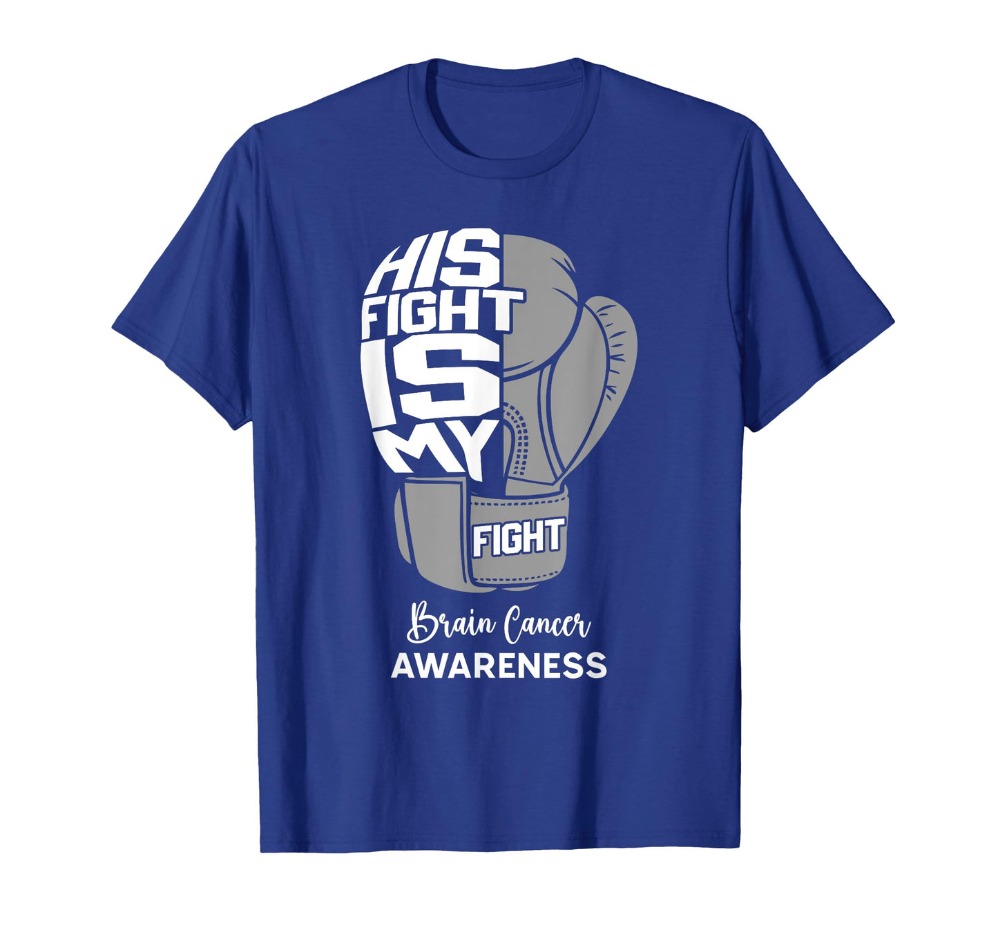 His Fight is My Fight Brain Cancer Awareness Month Support T-Shirt
