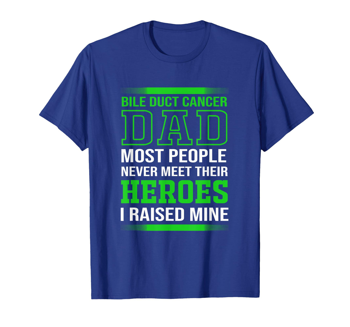 Cholangiocarcinoma Awareness Bile Duct Cancer Dad T-Shirt