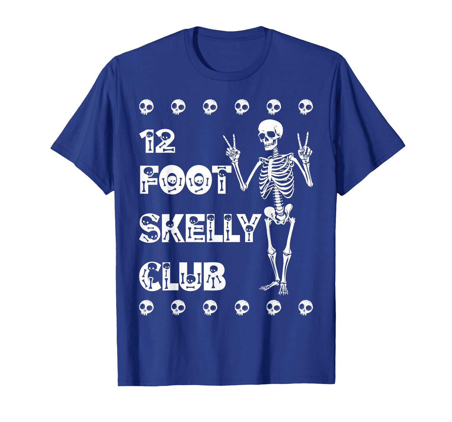 12 Foot Skelly Club - Halloween T-Shirt