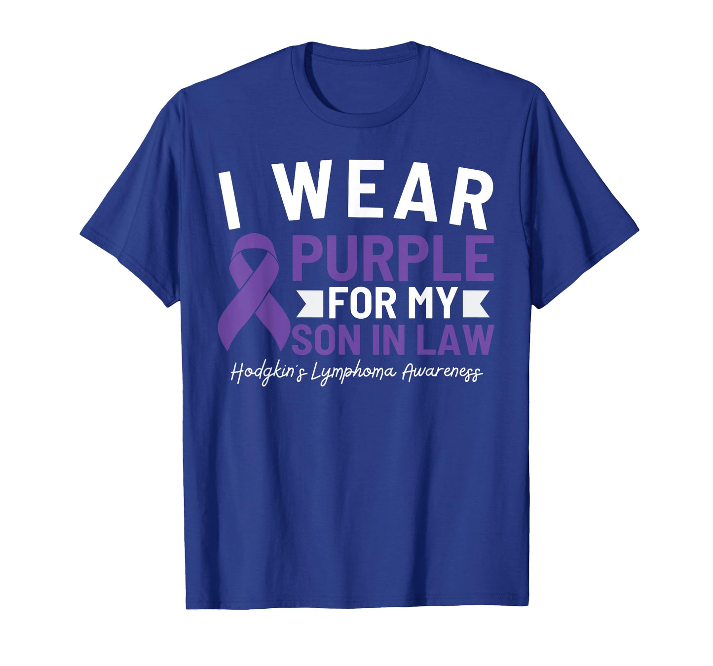 I Wear Purple For My Son In Law Hodgkin's Lymphoma Awareness T-Shirt