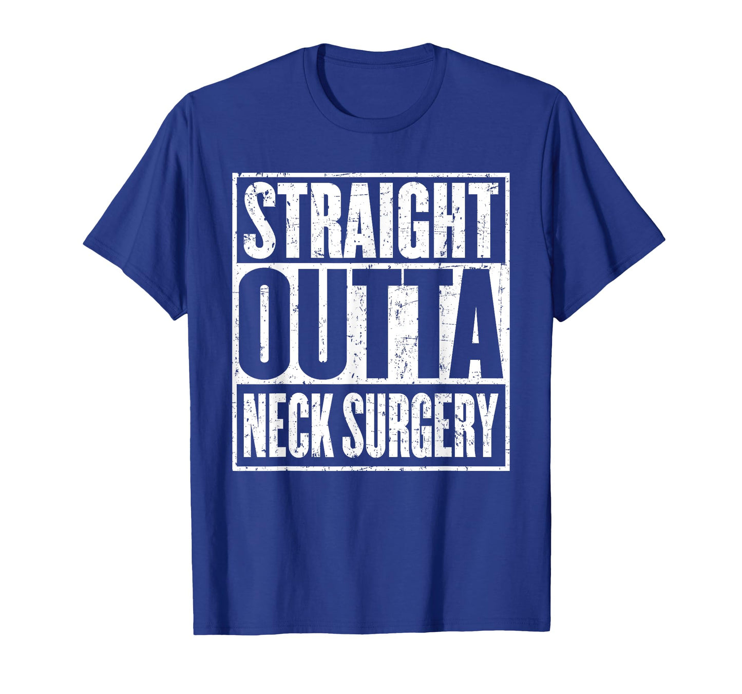 Straight Outta Neck Surgery Cervical Recovery T-Shirt