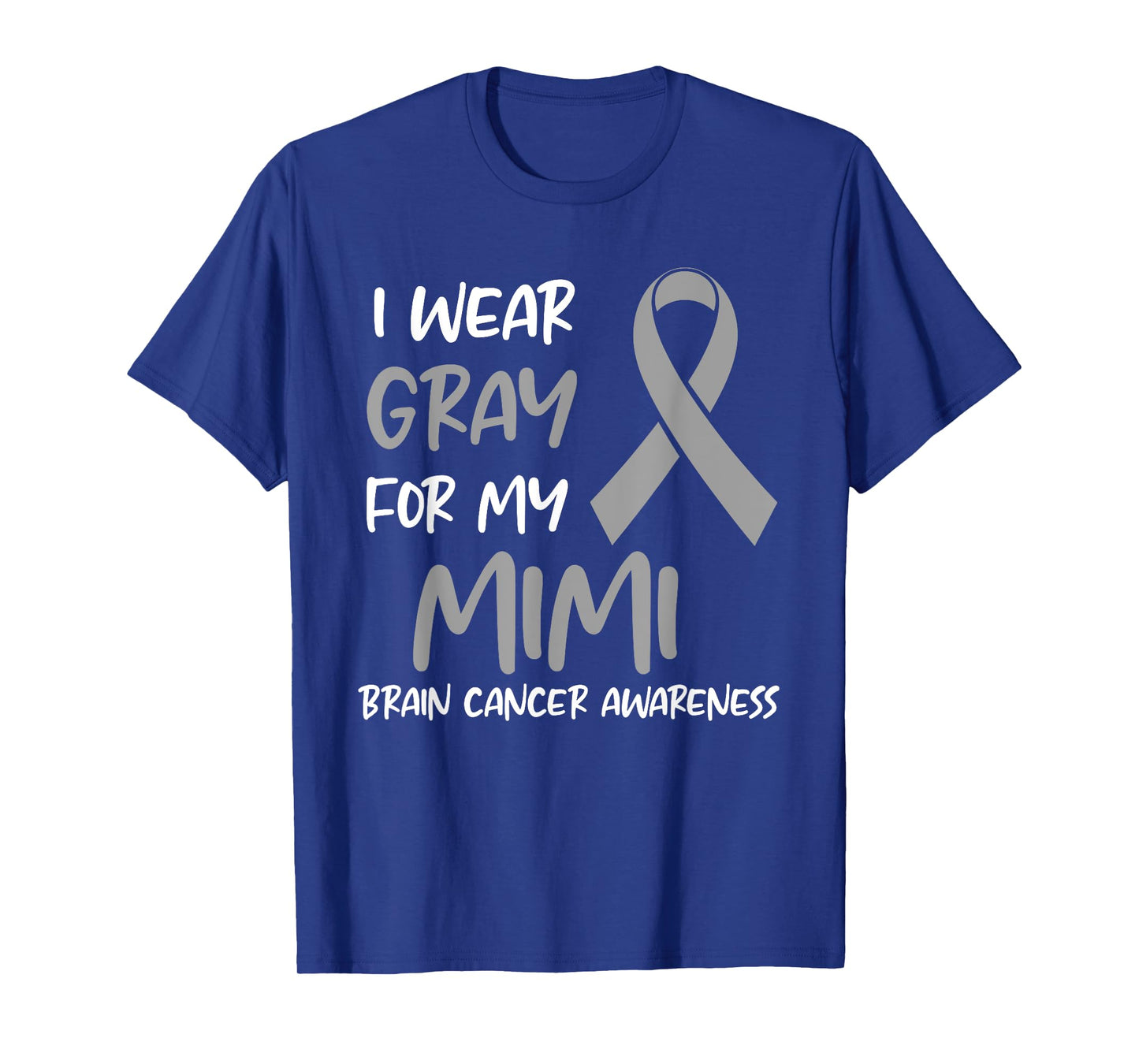 I Wear Gray For My Mimi Brain Cancer Awareness T-Shirt